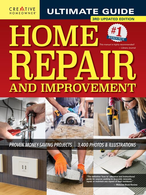 Title details for Ultimate Guide to Home Repair and Improvement, 3rd Updated Edition by Editors of Creative Homeowner - Available